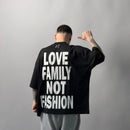 T-Shirt - LOVE FAMILY NOT FASHION