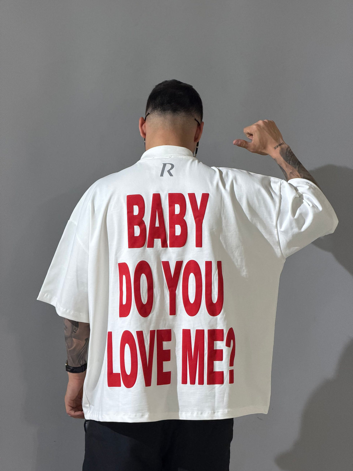 T-Shirt  - BABY DO YOU LOVE ME?