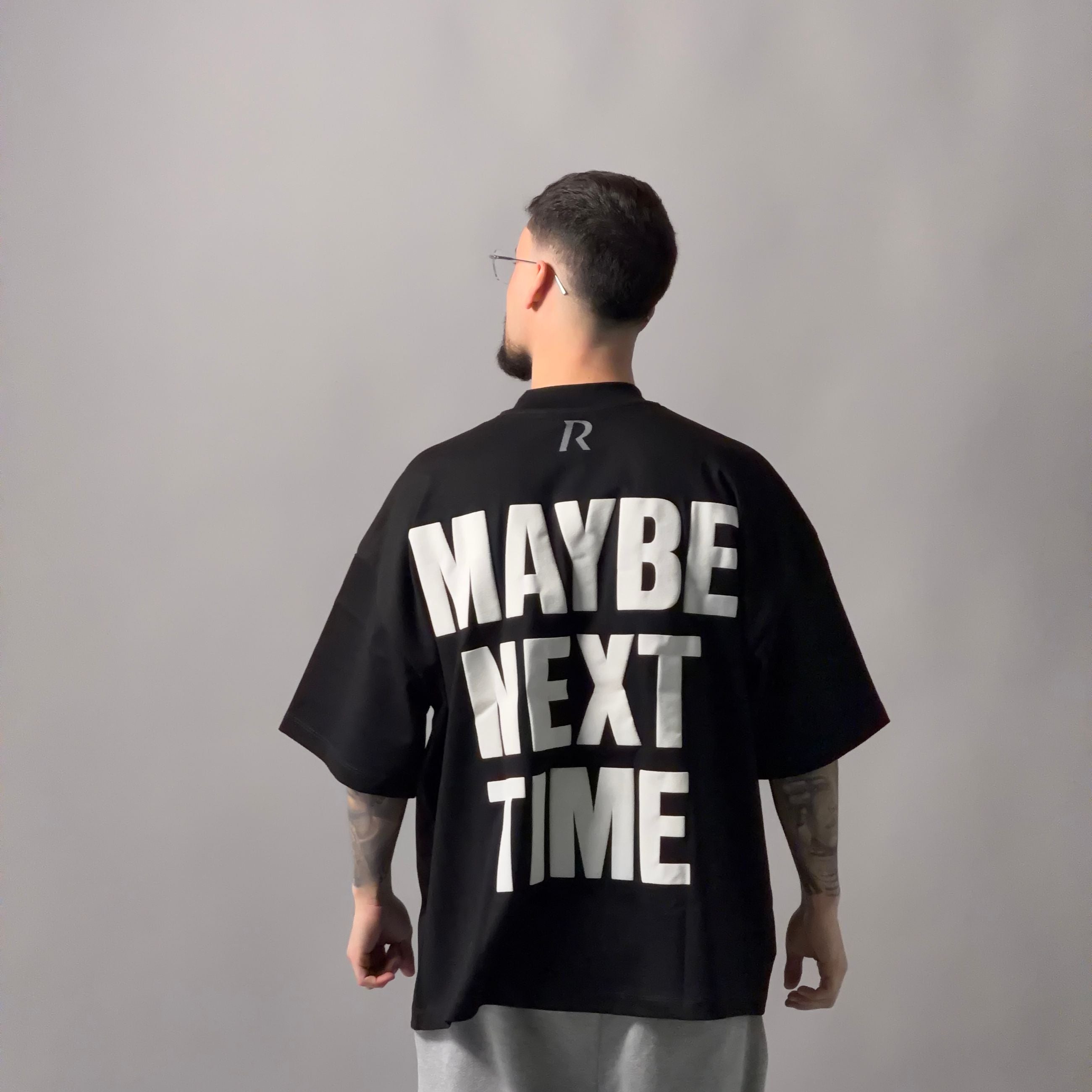 T-Shirt -  MAYBE NEXT TIME