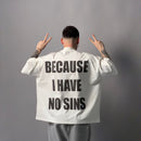 T-Shirt - BECAUSE I HAVE NO SINS